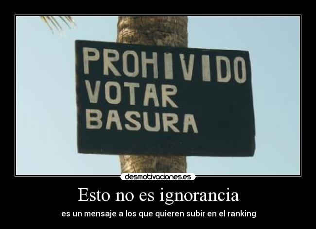 carteles ignorancia elskdlakd desmotivaciones