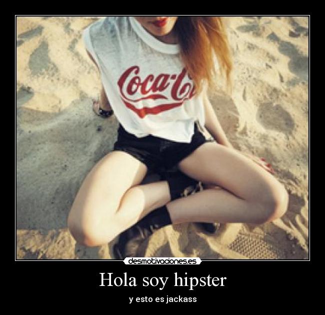 Hola soy hipster - 