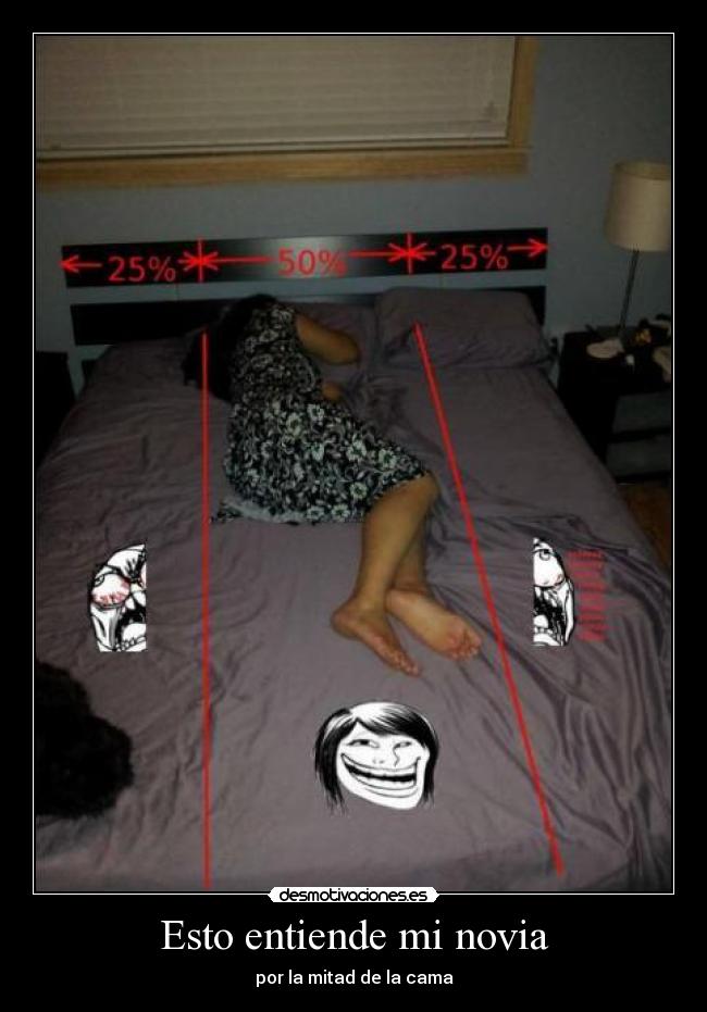 Esto entiende mi novia - por la mitad de la cama