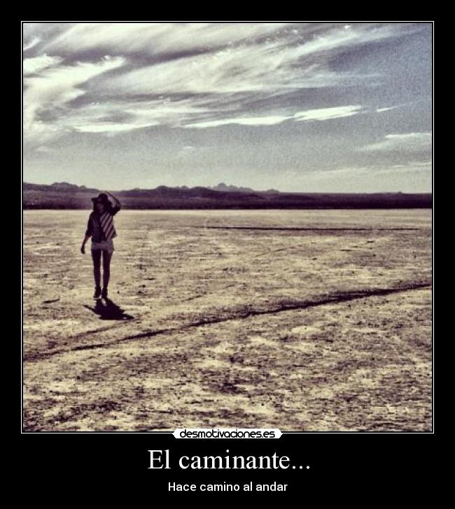 El caminante... -