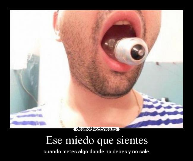 Ese miedo que sientes -