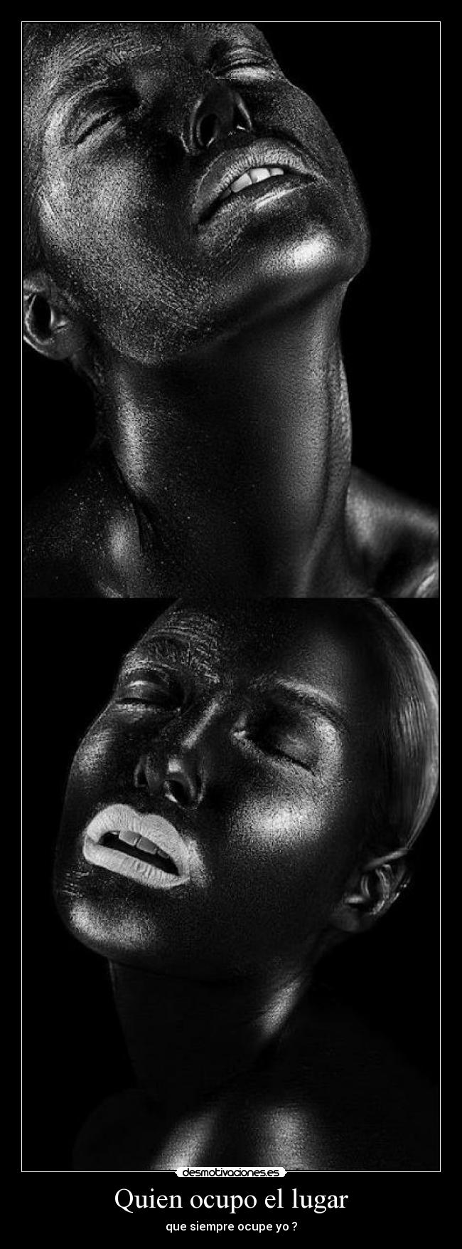 Quien ocupo el lugar - que siempre ocupe yo ?
