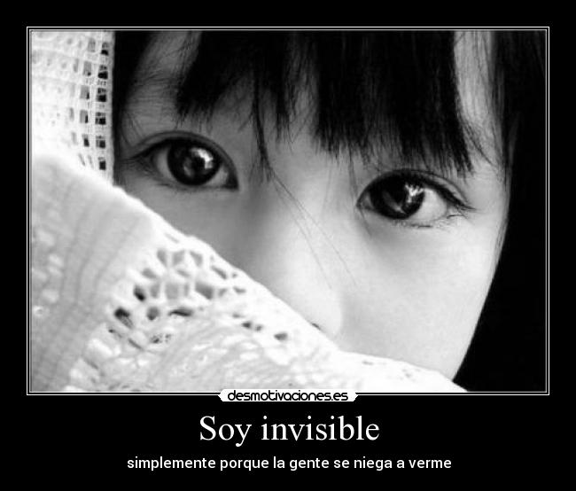 Soy invisible -