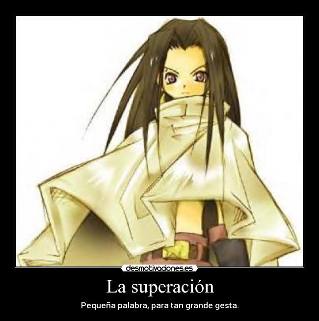 La superación - Pequeña palabra, para tan grande gesta.