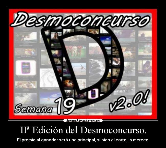 IIª Edición del Desmoconcurso. - El premio al ganador será una principal, si bien el cartel lo merece.