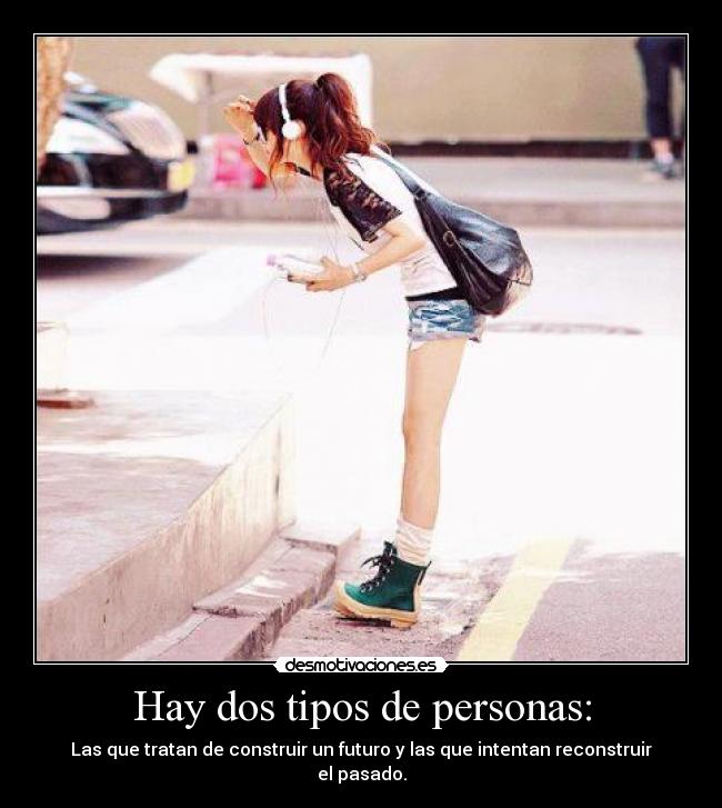 Hay dos tipos de personas: - 