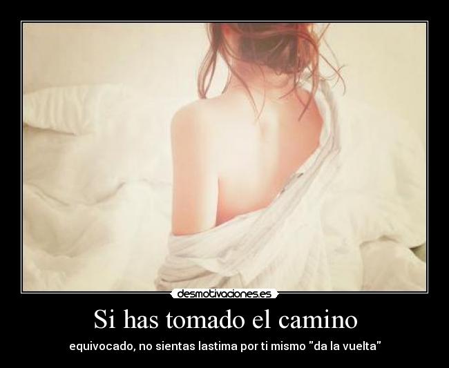 Si has tomado el camino - 
