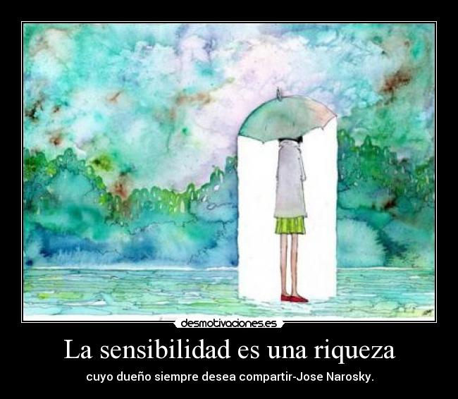La sensibilidad es una riqueza -