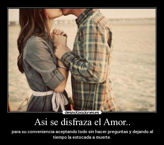 Asi se disfraza el Amor.. - 