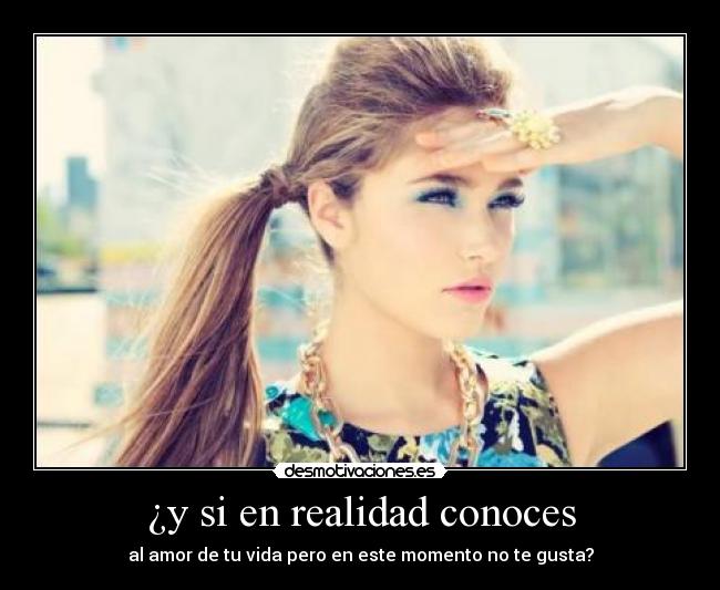 ¿y si en realidad conoces - 