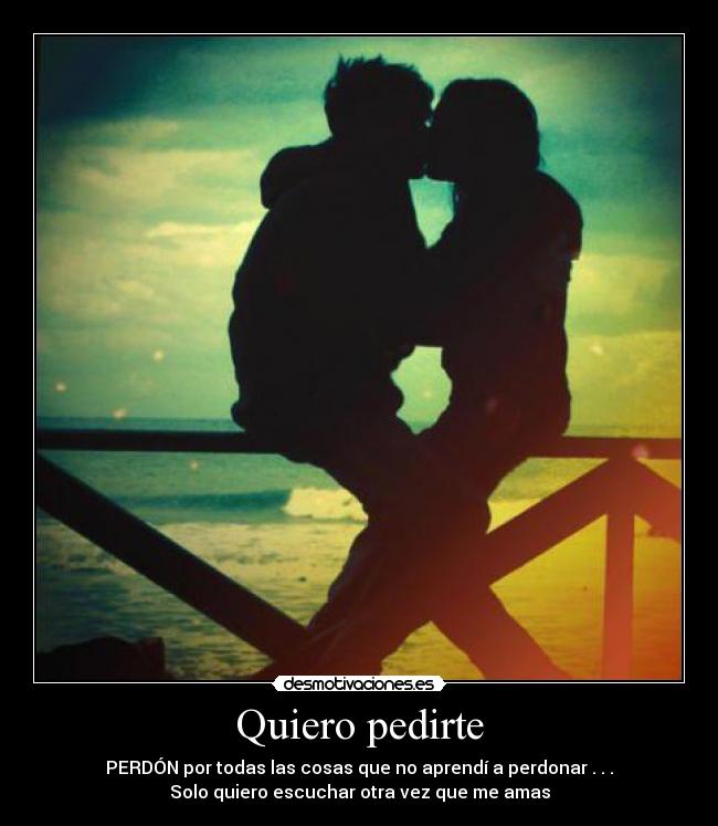 Quiero pedirte -