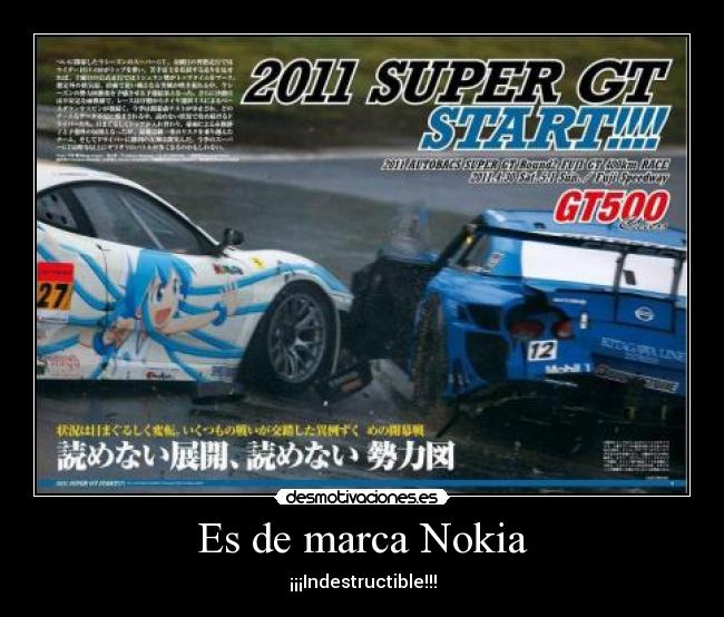 Es de marca Nokia - ¡¡¡Indestructible!!!
