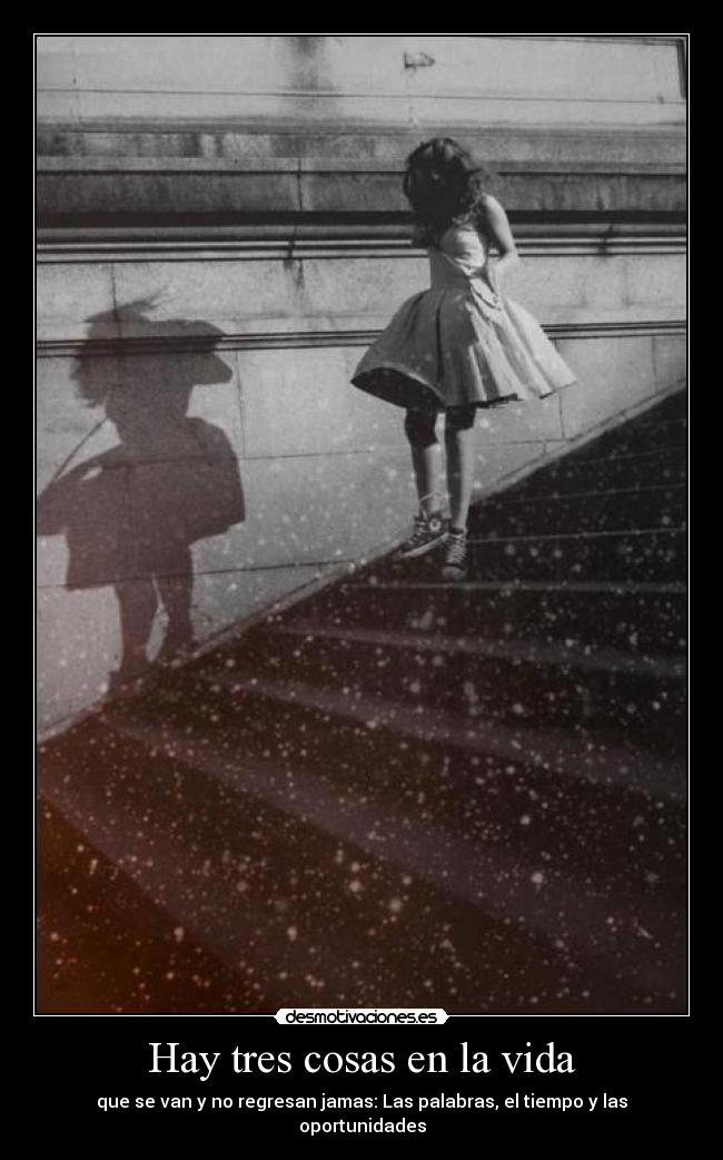 Hay tres cosas en la vida -