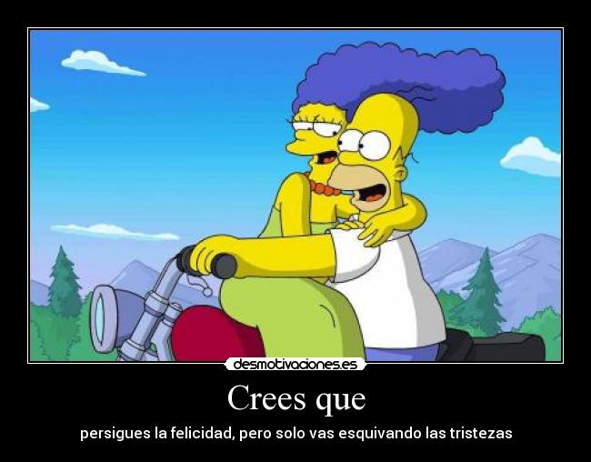 Crees que -