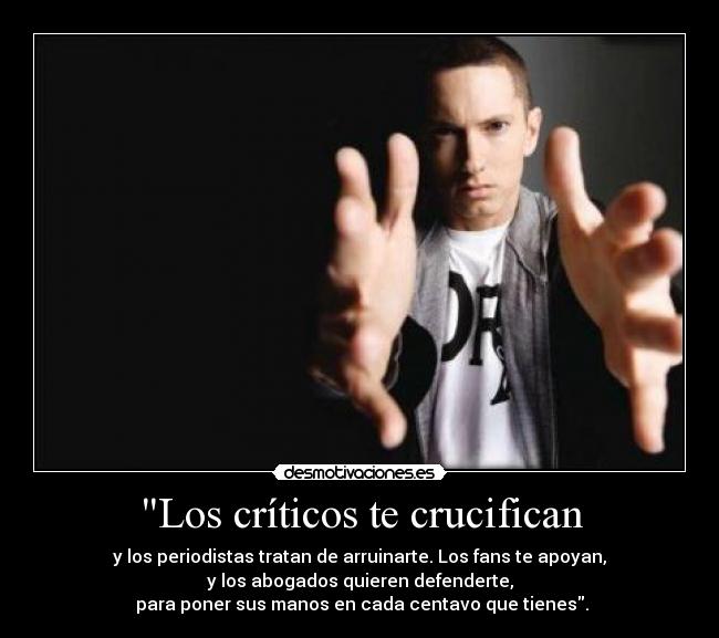 carteles criticos periodistas fans abogados centavo elybauer eminem shady desmotivaciones