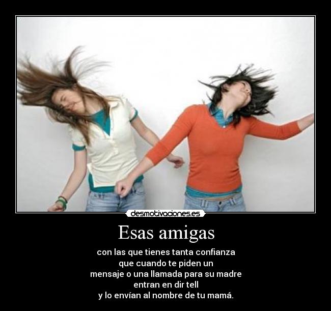 Esas amigas -