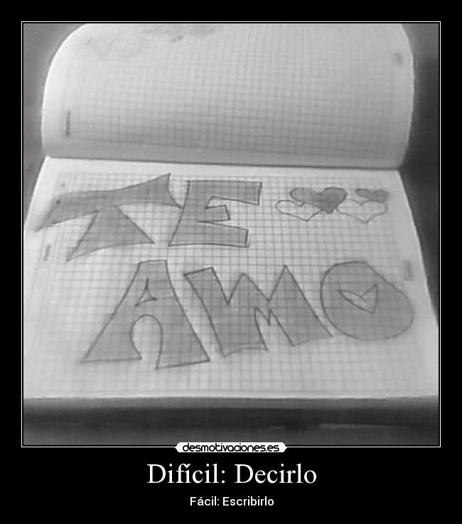Difícil: Decirlo - Fácil: Escribirlo