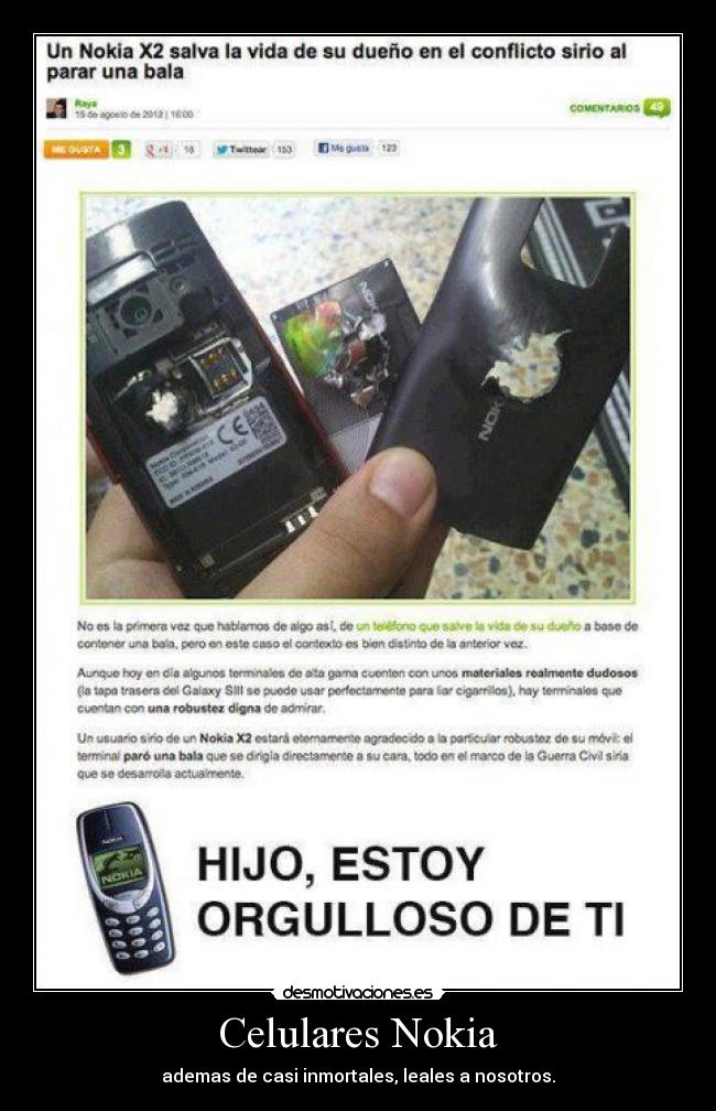 Celulares Nokia - ademas de casi inmortales, leales a nosotros.