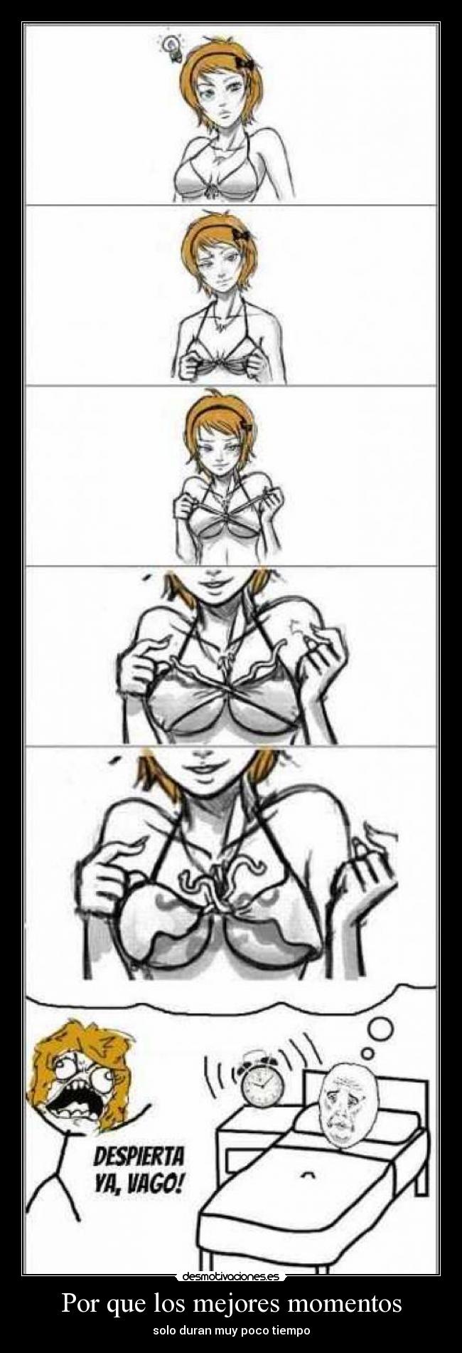 Por que los mejores momentos - solo duran muy poco tiempo