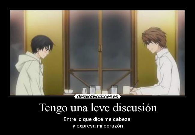 Tengo una leve discusión - 