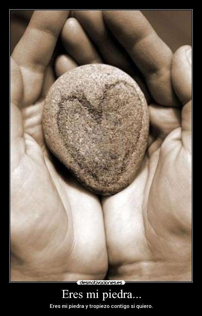 Eres mi piedra... - 