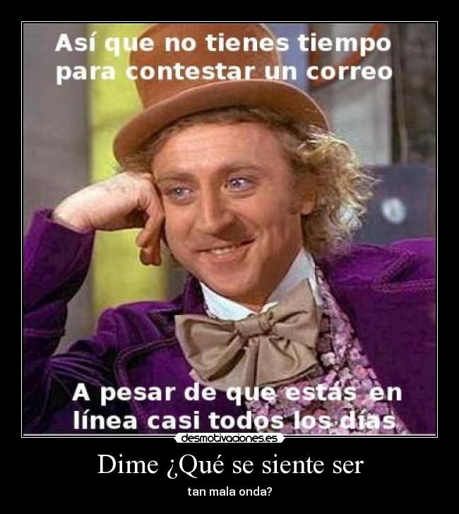 Dime ¿Qué se siente ser - 