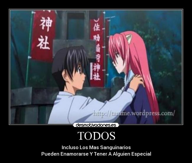 TODOS - Incluso Los Mas Sanguinarios
Pueden Enamorarse Y Tener A Alguien Especial