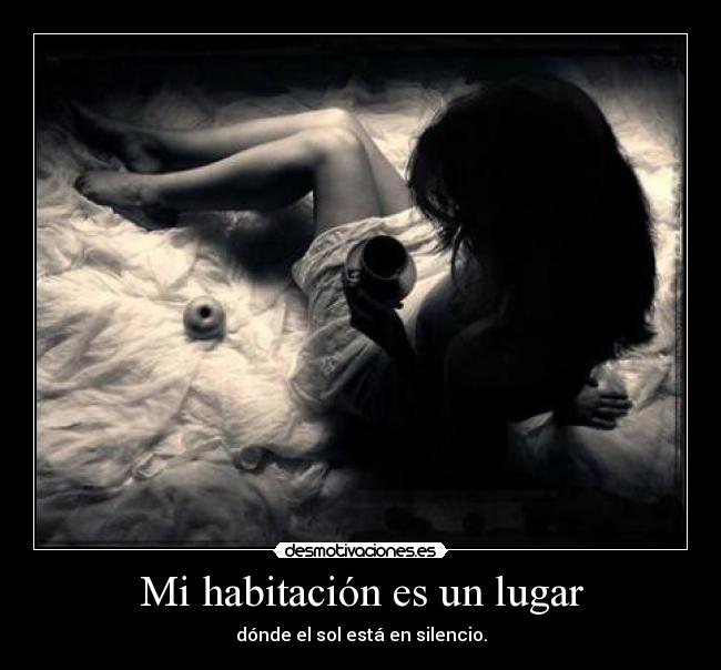 Mi habitación es un lugar -