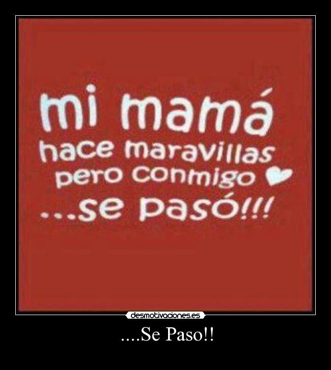 ....Se Paso!! - 