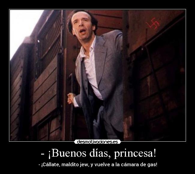 carteles clanhoygan princesa los judios jode jewjewjew encima italianos vez honrar duce desmotivaciones