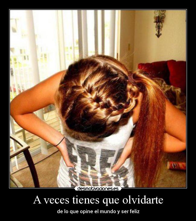 A veces tienes que olvidarte - 