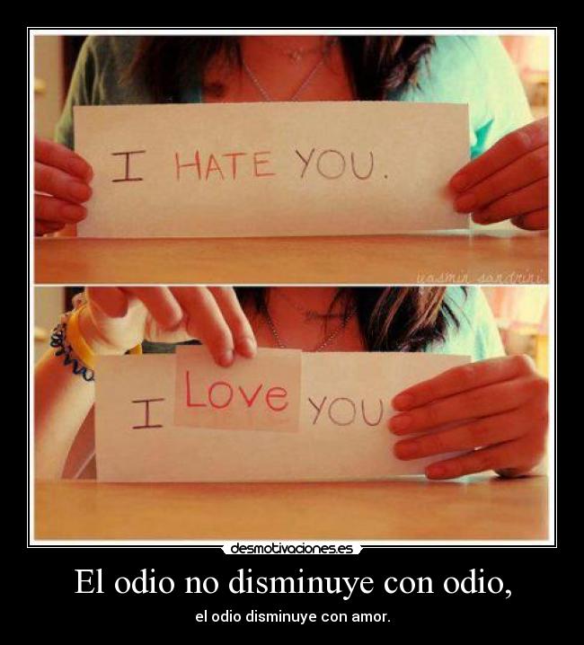 carteles odio odio amor lobis naaaa edu mejorcito yfm desmotivaciones