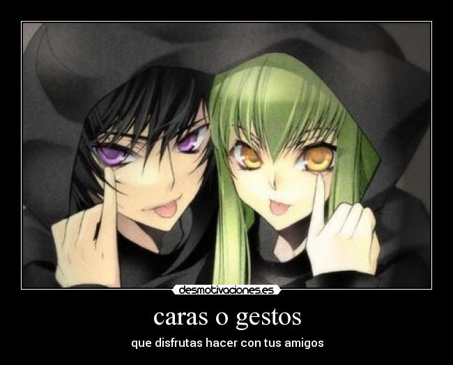 caras o gestos - que disfrutas hacer con tus amigos