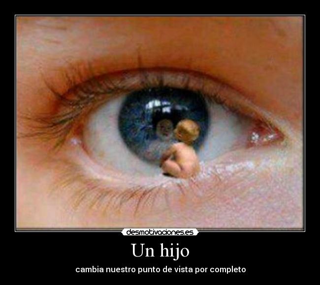 Un hijo - cambia nuestro punto de vista por completo