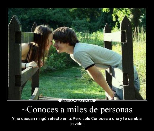 ~Conoces a miles de personas - 