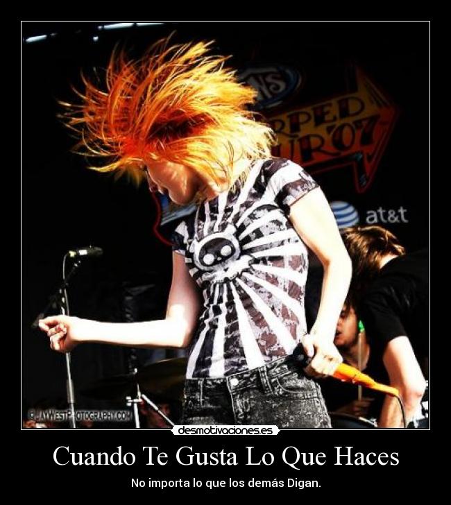Cuando Te Gusta Lo Que Haces - No importa lo que los demás Digan.
