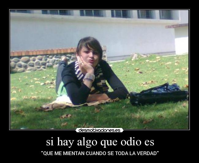 si hay algo que odio es -