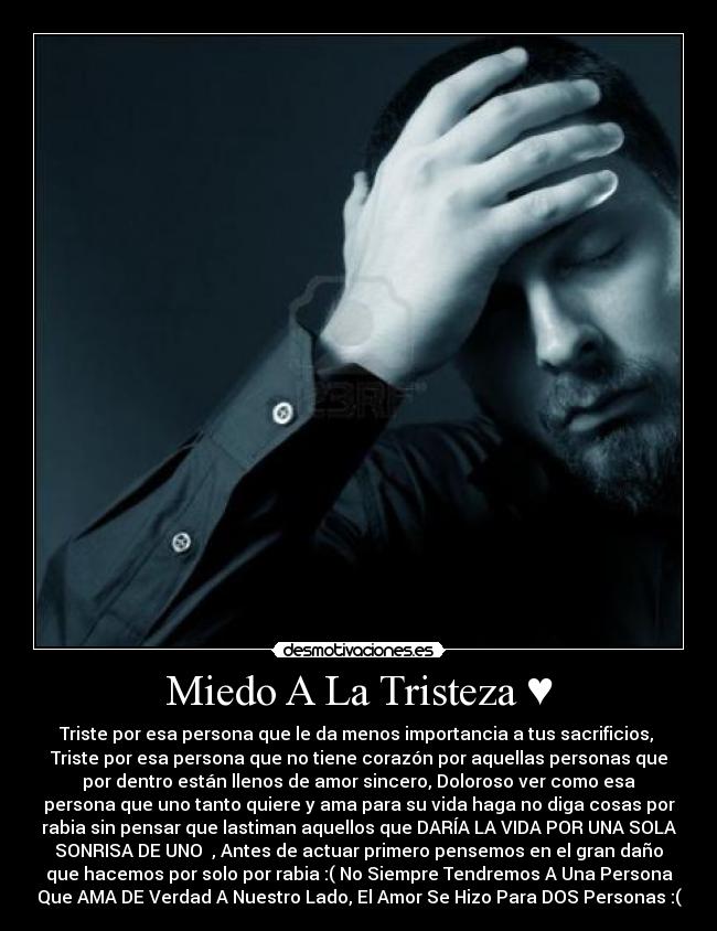 Miedo A La Tristeza ♥ -