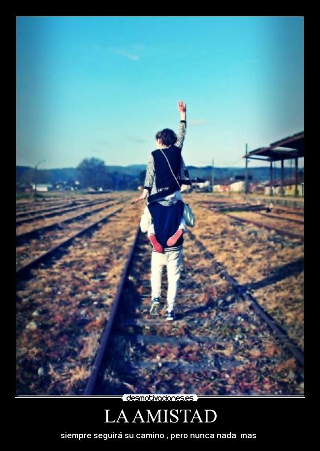 LA AMISTAD -