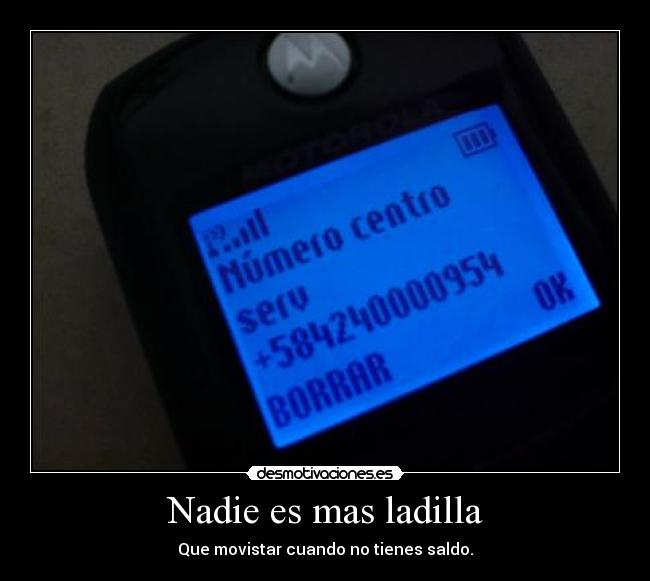 Nadie es mas ladilla - Que movistar cuando no tienes saldo.