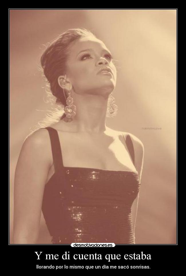 Y me di cuenta que estaba -