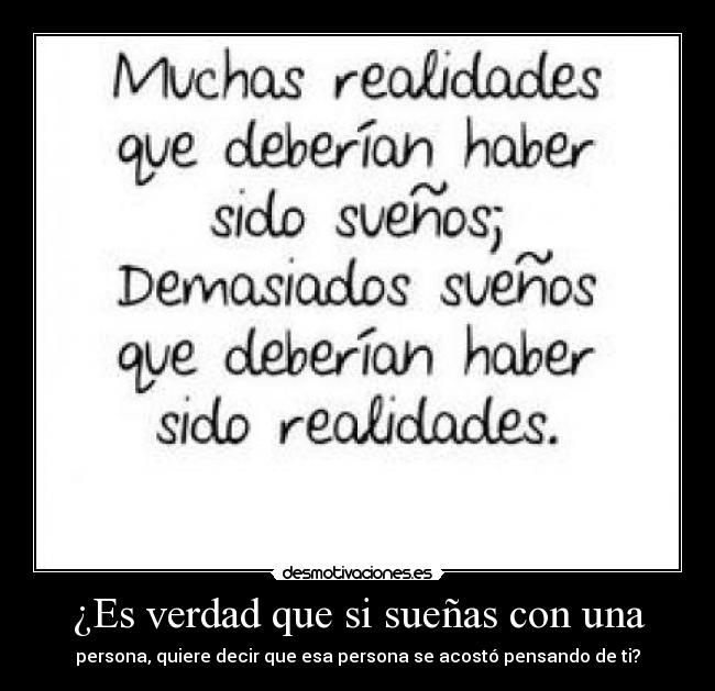 ¿Es verdad que si sueñas con una - persona, quiere decir que esa persona se acostó pensando de ti?