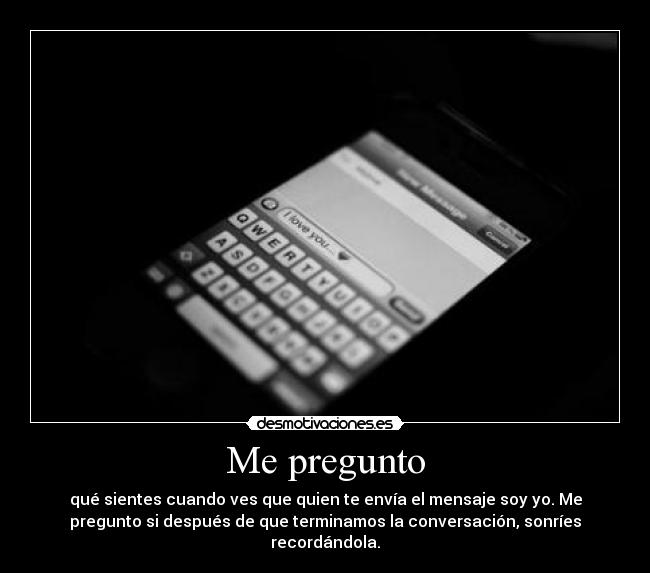 carteles pregunto conversacion tu desmotivaciones