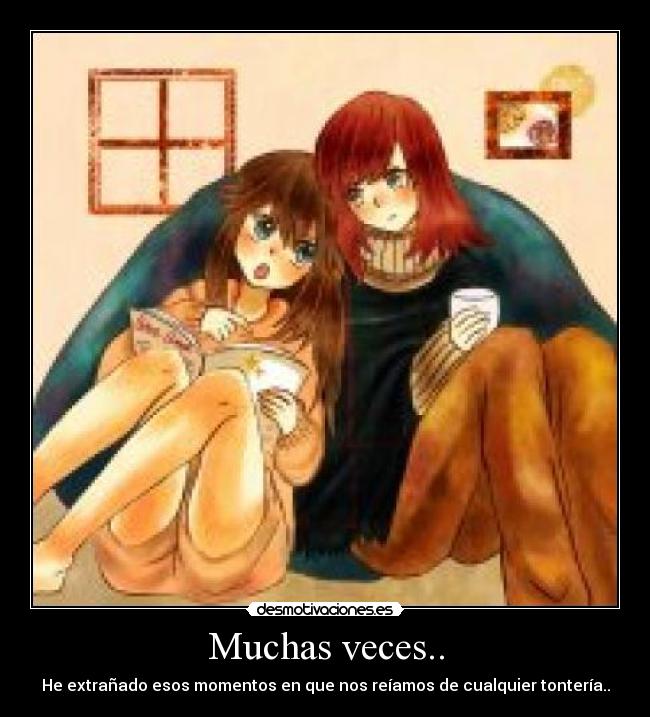 Muchas veces.. -