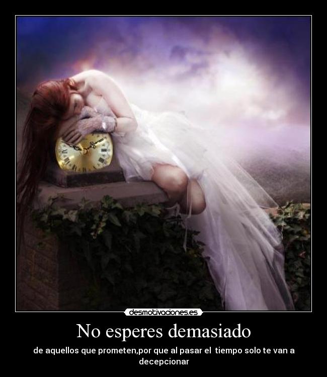 No esperes demasiado - 