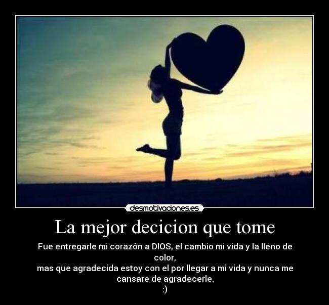 La mejor decicion que tome - 