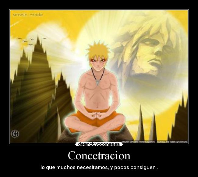 Concetracion - lo que muchos necesitamos, y pocos consiguen .