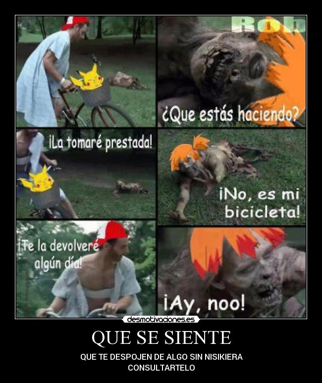 QUE SE SIENTE - QUE TE DESPOJEN DE ALGO SIN NISIKIERA
CONSULTARTELO