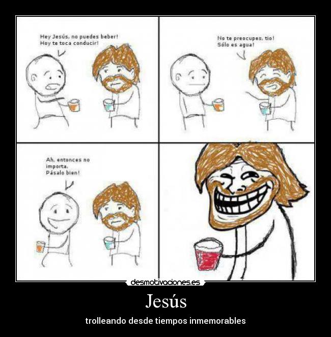 Jesús - trolleando desde tiempos inmemorables