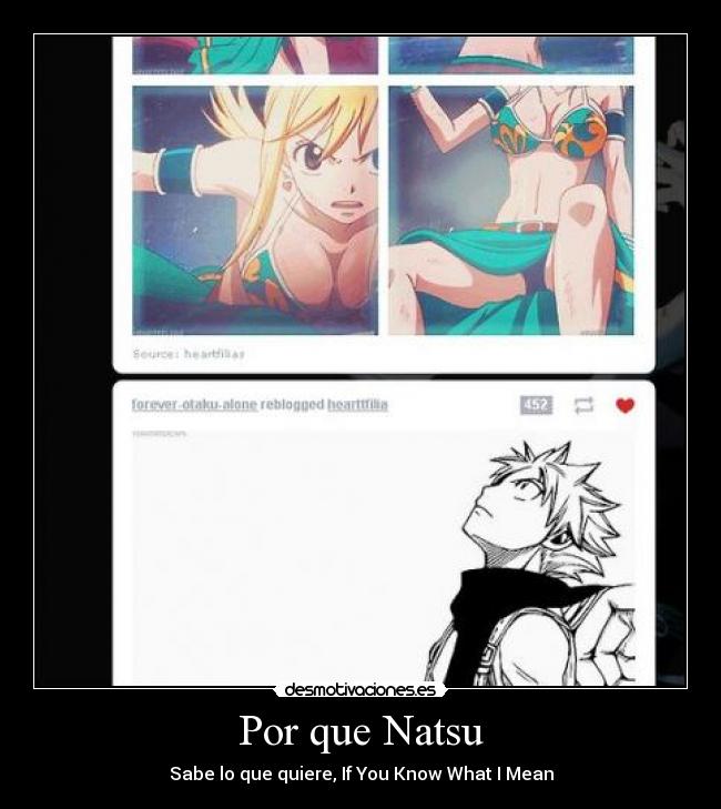 Por que Natsu - Sabe lo que quiere, If You Know What I Mean